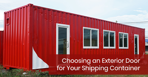 Choosing an Exterior Door for Your Shipping Container